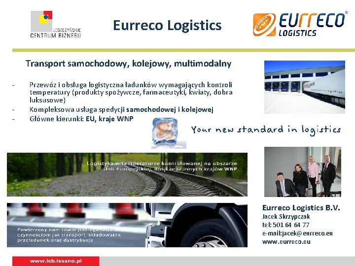 Eurreco Logistics Transport samochodowy, kolejowy, multimodalny - Przewóz i obsługa logistyczna ładunków wymagających kontroli