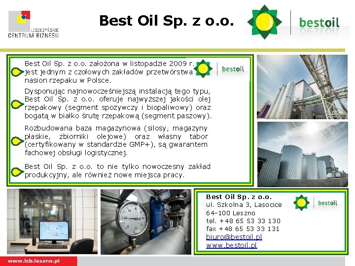 Best Oil Sp. z o. o. założona w listopadzie 2009 r. jest jednym z