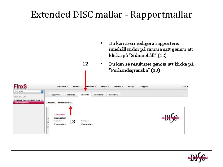 Extended DISC mallar - Rapportmallar 12 • Du kan även redigera rapportens innehållssidor på