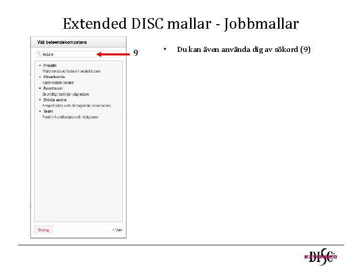 Extended DISC mallar - Jobbmallar 9 • Du kan även använda dig av sökord