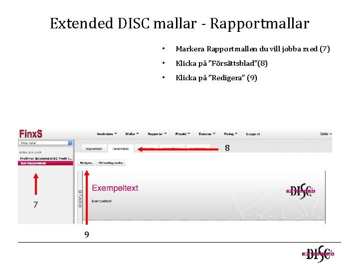 Extended DISC mallar - Rapportmallar • Markera Rapportmallen du vill jobba med (7) •