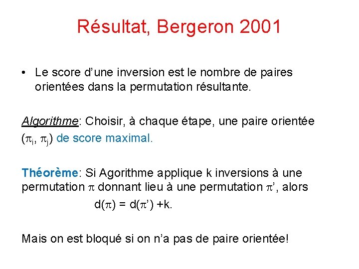 Résultat, Bergeron 2001 • Le score d’une inversion est le nombre de paires orientées