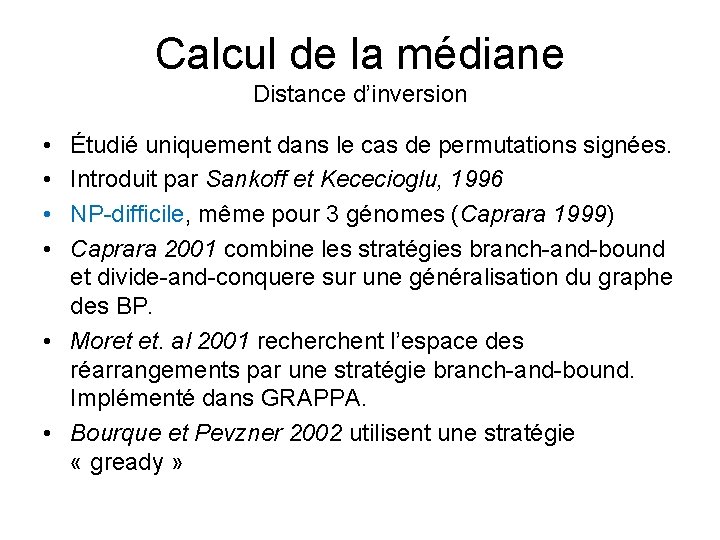 Calcul de la médiane Distance d’inversion • • Étudié uniquement dans le cas de