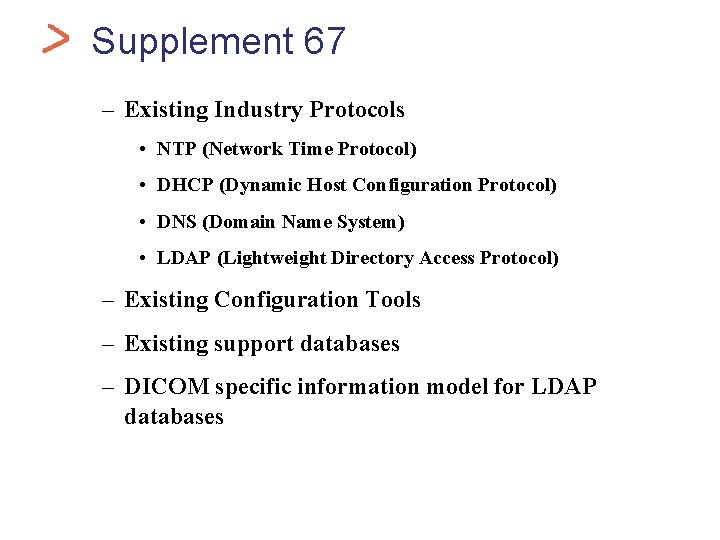 Health. Car Supplement 67 – Existing Industry Protocols • NTP (Network Time Protocol) •