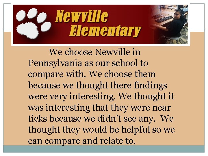 We choose Newville in Pennsylvania as our school to compare with. We choose them