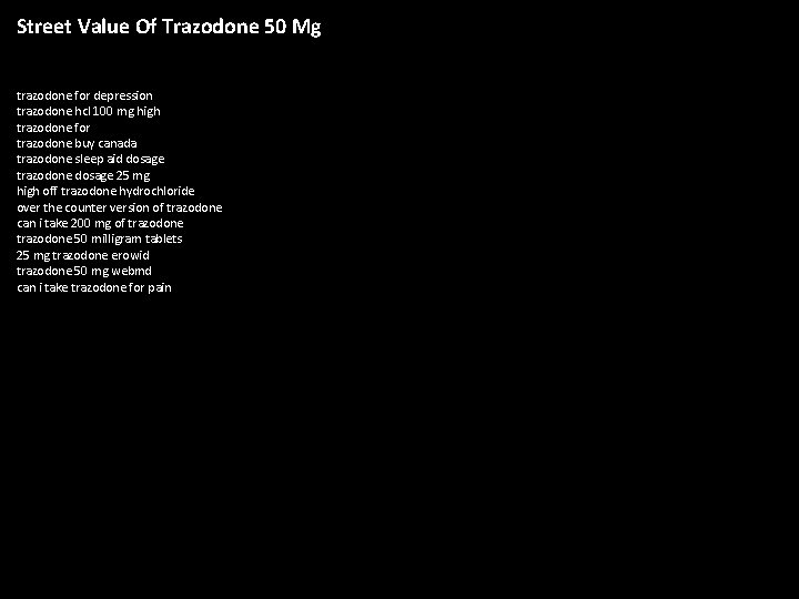 Street Value Of Trazodone 50 Mg Trazodone For