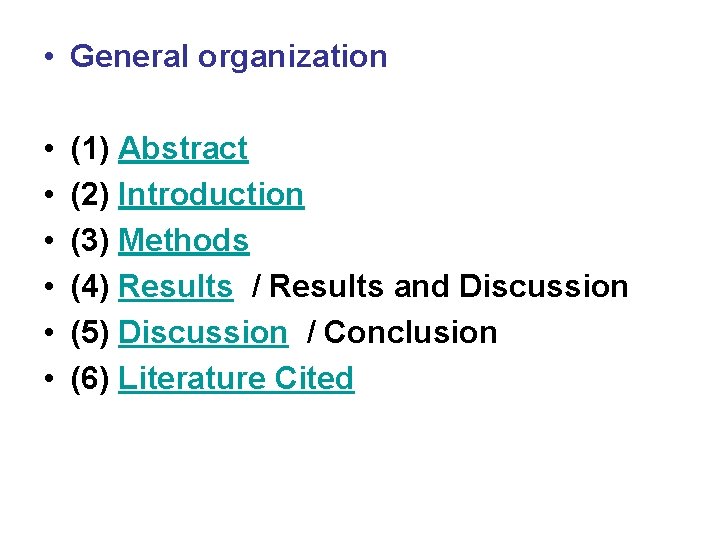  • General organization • • • (1) Abstract (2) Introduction (3) Methods (4)