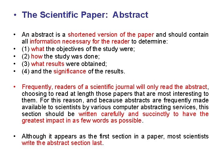  • The Scientific Paper: Abstract • An abstract is a shortened version of