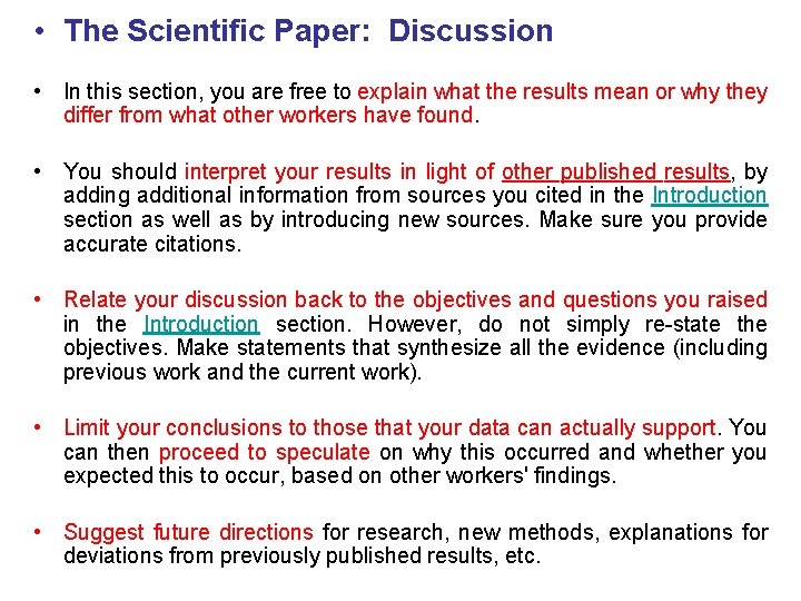  • The Scientific Paper: Discussion • In this section, you are free to