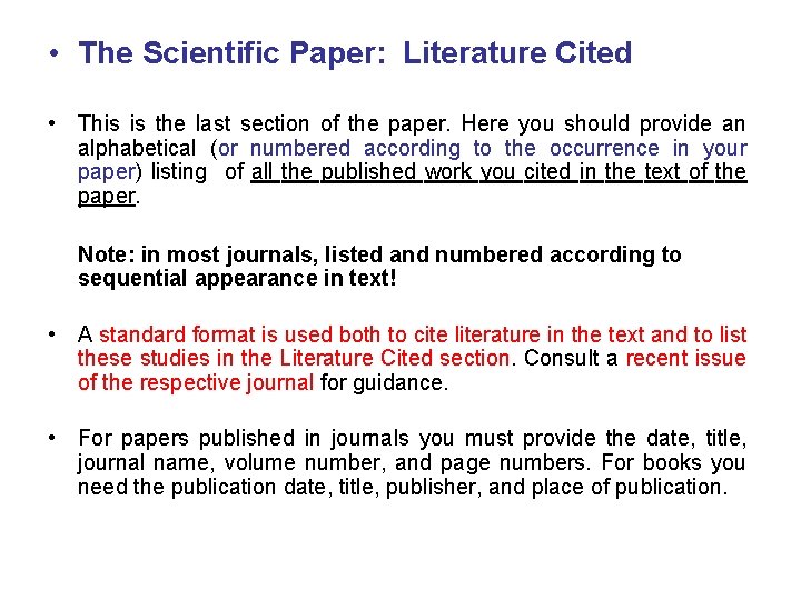  • The Scientific Paper: Literature Cited • This is the last section of