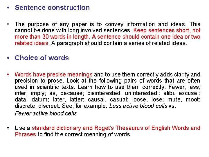  • Sentence construction • The purpose of any paper is to convey information
