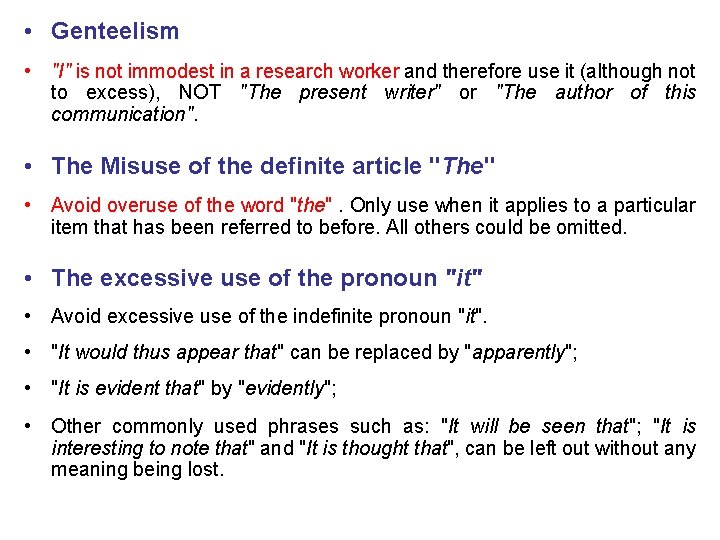  • Genteelism • "I" is not immodest in a research worker and therefore