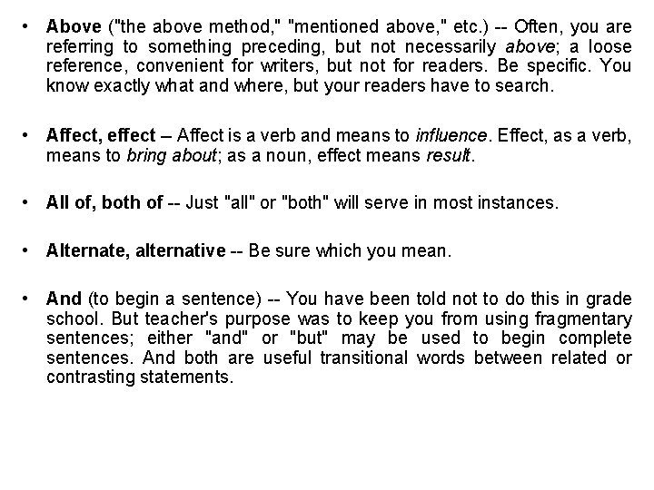  • Above ("the above method, " "mentioned above, " etc. ) -- Often,