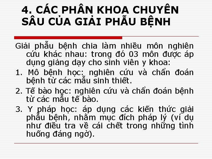 4. CÁC PH N KHOA CHUYÊN S U CỦA GIẢI PHẪU BỆNH Giải phẫu