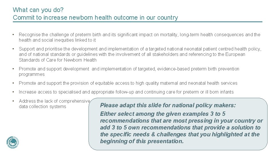 What can you do? Commit to increase newborn health outcome in our country •