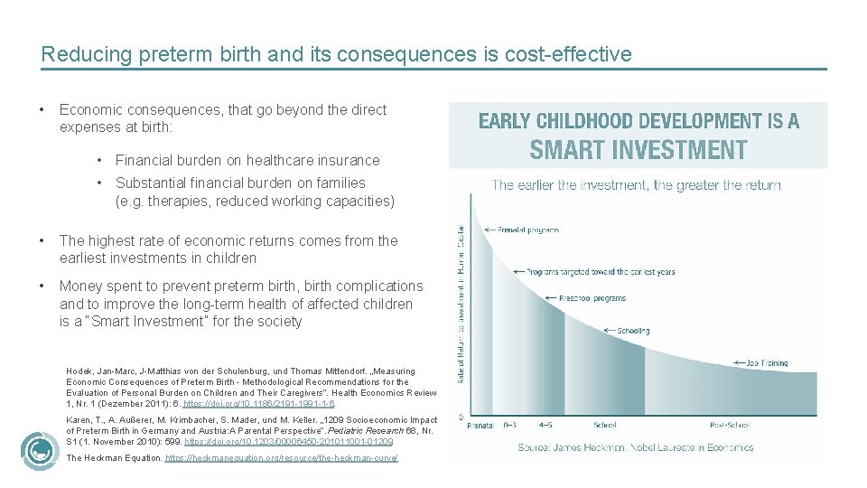 Reducing preterm birth and its consequences is cost-effective • Economic consequences, that go beyond