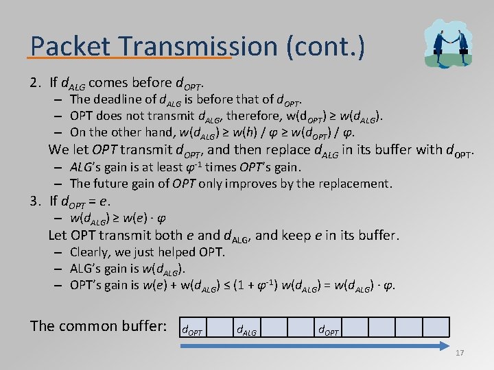 Packet Transmission (cont. ) 2. If d. ALG comes before d. OPT. – The