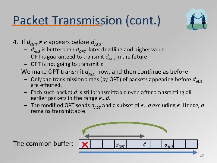Packet Transmission (cont. ) 4. If d. OPT ≠ e appears before d. ALG.