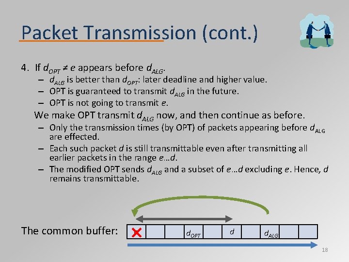 Packet Transmission (cont. ) 4. If d. OPT ≠ e appears before d. ALG.