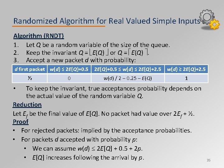 Randomized Algorithm for Real Valued Simple Inputs Algorithm (RNDT) 1. Let Q be a
