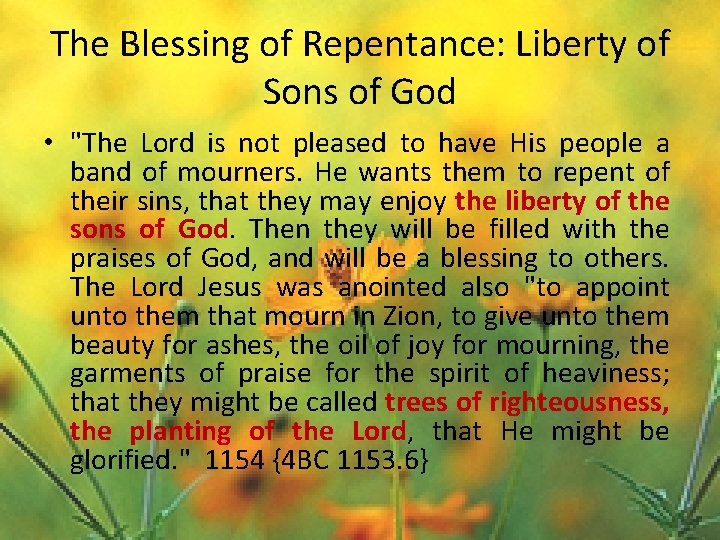 The Blessing of Repentance: Liberty of Sons of God • "The Lord is not