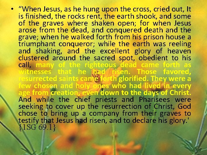  • “When Jesus, as he hung upon the cross, cried out, It is