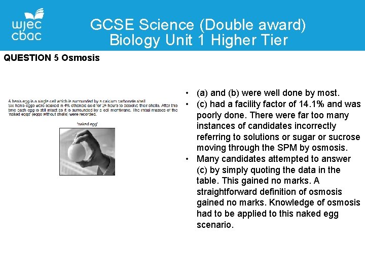 GCSE Science (Double award) Biology Unit 1 Higher Tier QUESTION 5 Osmosis • (a)