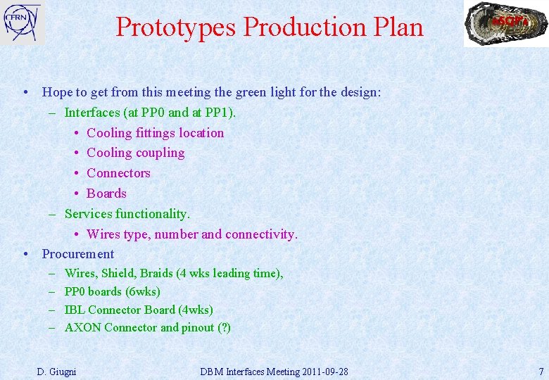 Prototypes Production Plan n. SQP’s • Hope to get from this meeting the green