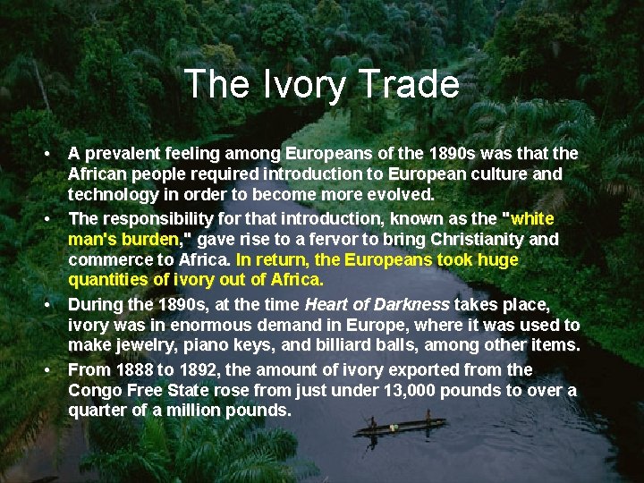 The Ivory Trade • A prevalent feeling among Europeans of the 1890 s was