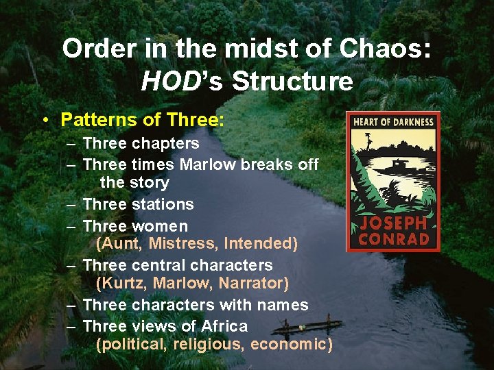 Order in the midst of Chaos: HOD’s Structure • Patterns of Three: – Three