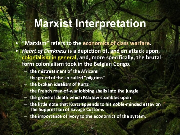 Marxist Interpretation • “Marxism” refers to the economics of class warfare. • Heart of