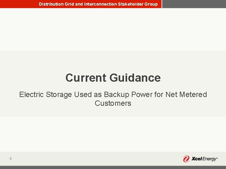 Distribution Grid and Interconnection Stakeholder Group Current Guidance Electric Storage Used as Backup Power