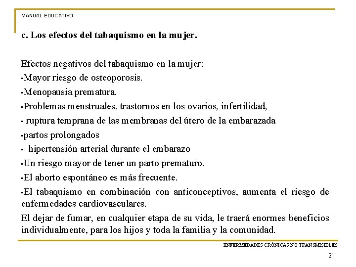 MANUAL EDUCATIVO c. Los efectos del tabaquismo en la mujer. Efectos negativos del tabaquismo
