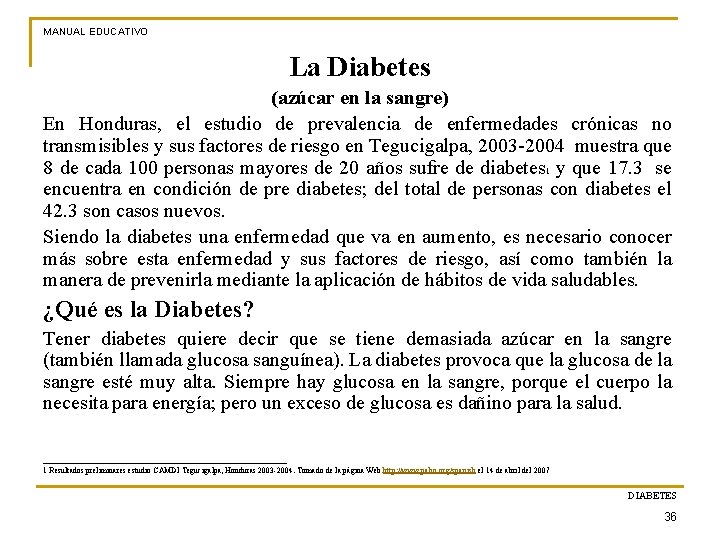 MANUAL EDUCATIVO La Diabetes (azúcar en la sangre) En Honduras, el estudio de prevalencia