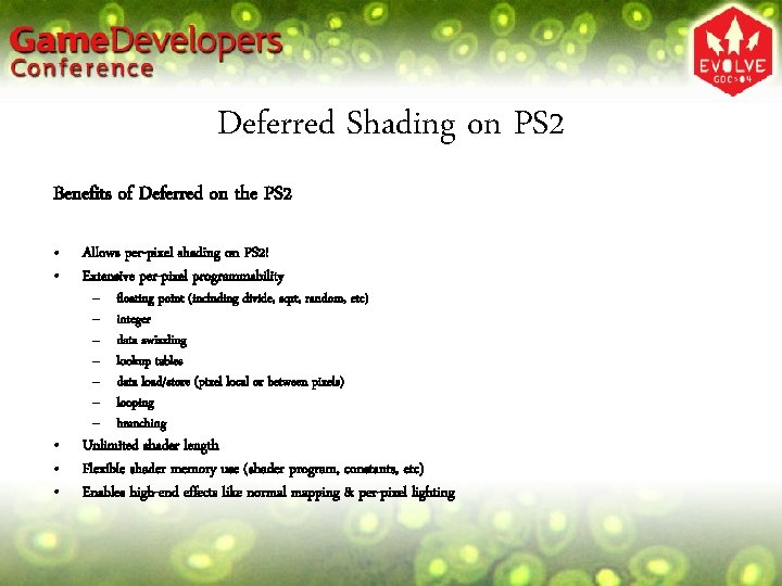 Deferred Shading on PS 2 Benefits of Deferred on the PS 2 • •