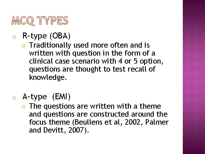 o R-type (OBA) o Traditionally used more often and is written with question in