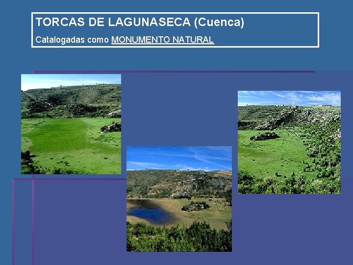 TORCAS DE LAGUNASECA (Cuenca) Catalogadas como MONUMENTO NATURAL 