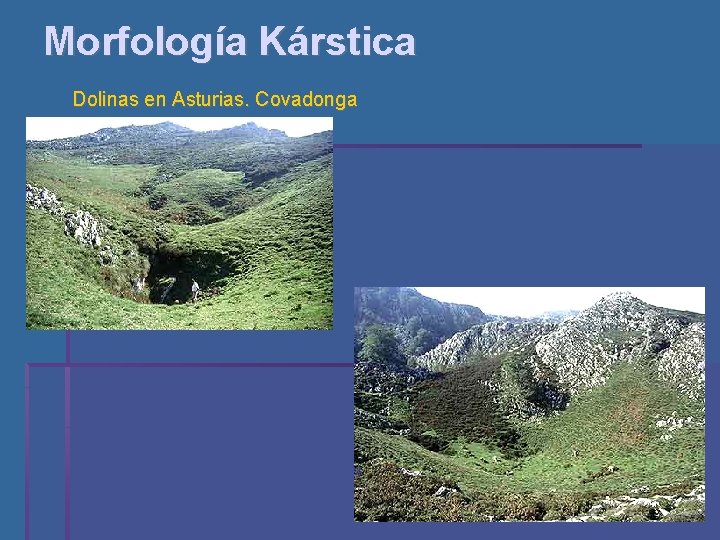 Morfología Kárstica Dolinas en Asturias. Covadonga 