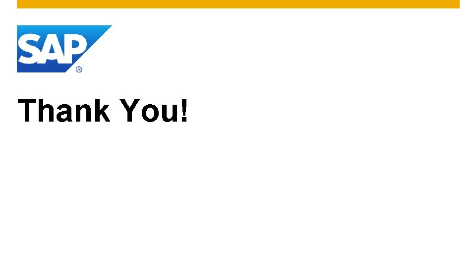 Thank You! For more information visit: www. sap. com/businessone or contact your Local Product