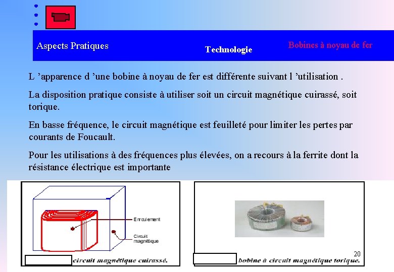 Aspects Pratiques Technologie Bobines à noyau de fer L ’apparence d ’une bobine à Aspects Pratiques Technologie Bobines à noyau de fer L ’apparence d ’une bobine à