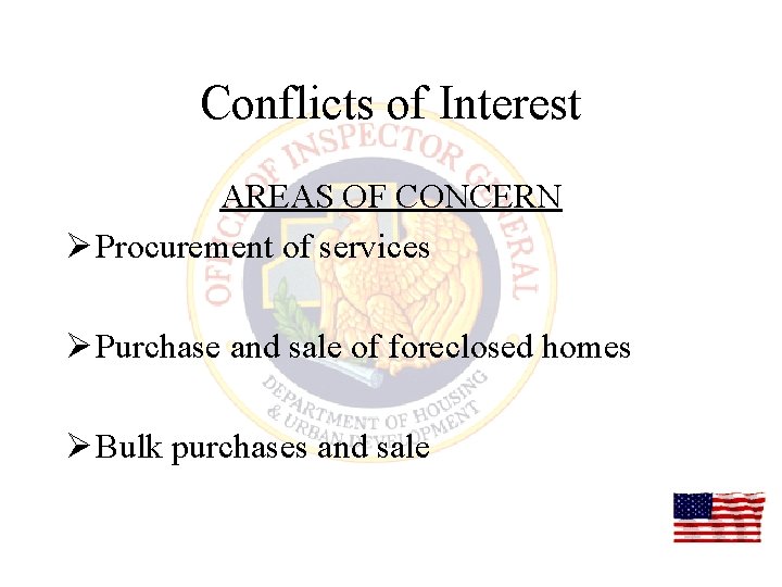 Conflicts of Interest AREAS OF CONCERN Ø Procurement of services Ø Purchase and sale