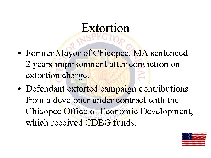 Extortion • Former Mayor of Chicopee, MA sentenced 2 years imprisonment after conviction on