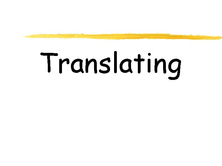 Translating 