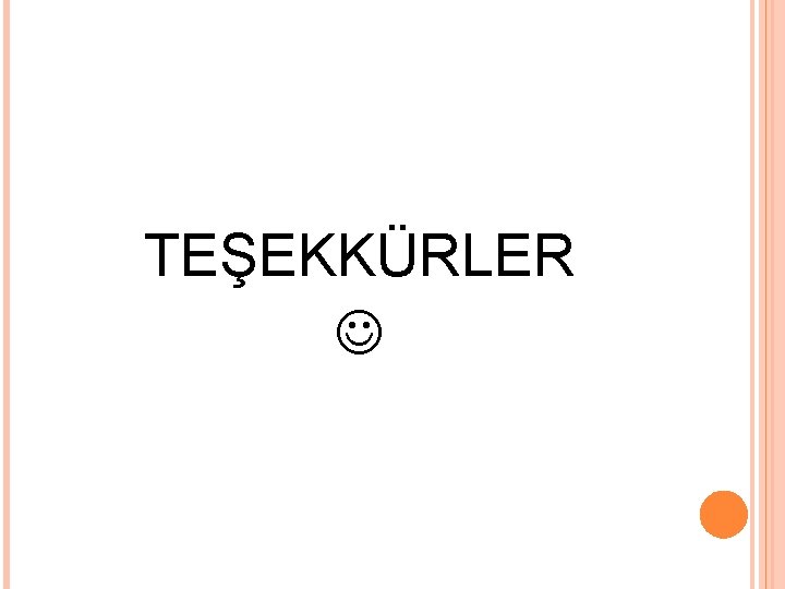 TEŞEKKÜRLER 