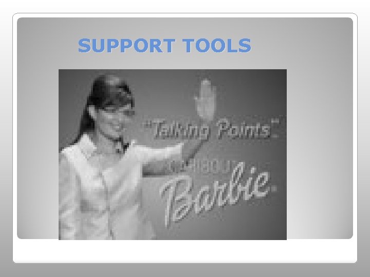 SUPPORT TOOLS 