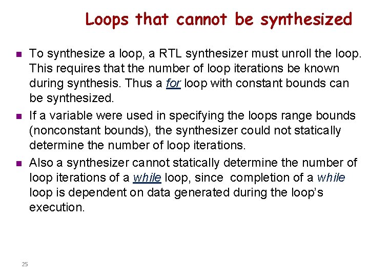 Loops that cannot be synthesized n n n 25 To synthesize a loop, a
