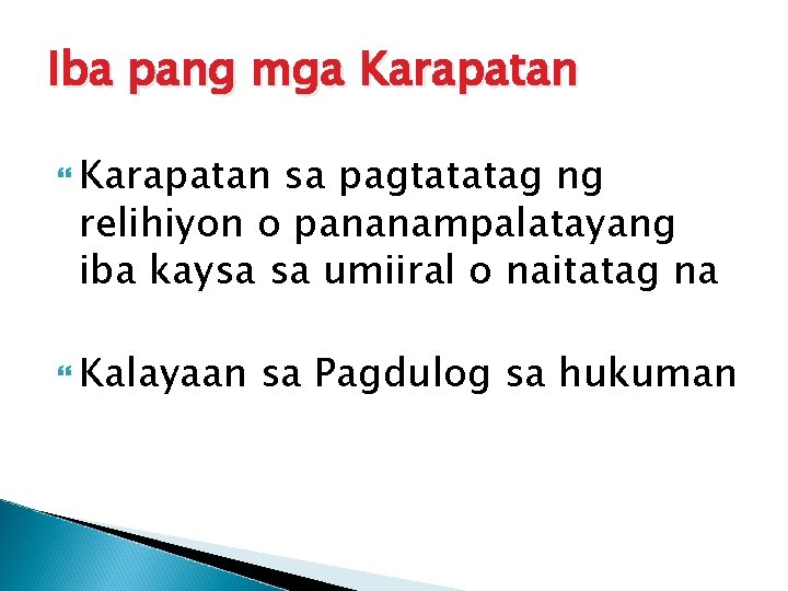 Iba pang mga Karapatan sa pagtatatag ng relihiyon o pananampalatayang iba kaysa sa umiiral