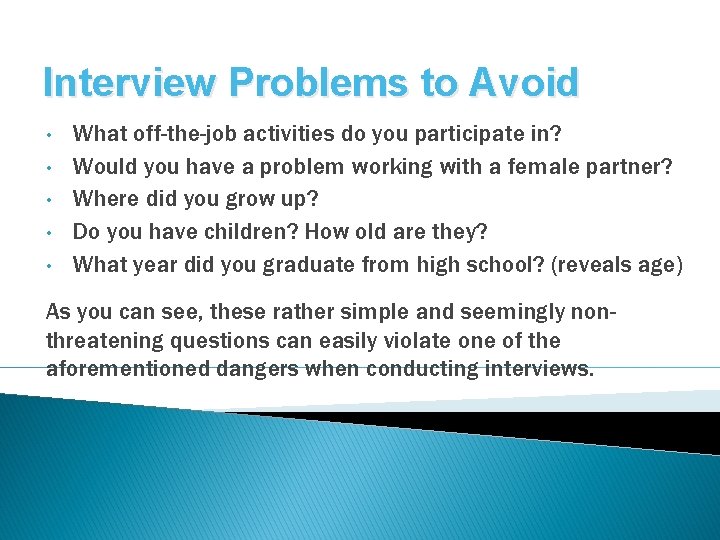 Interview Problems to Avoid • • • What off-the-job activities do you participate in?