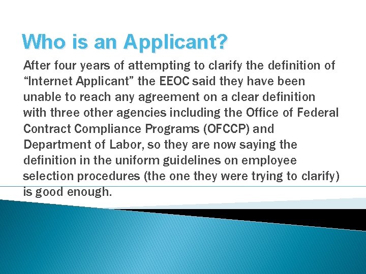 Who is an Applicant? After four years of attempting to clarify the definition of