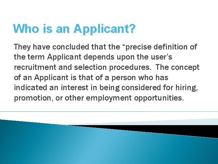 Who is an Applicant? They have concluded that the “precise definition of the term